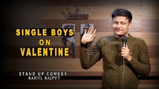 Single boys on Valentine || Stand up comedy by Rahul Rajput