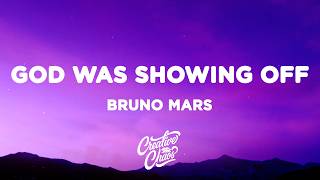 Bruno Mars - God Was Showing Off (Lyrics)