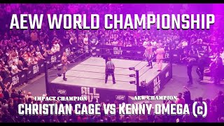 FULL MATCH: Christian Cage Vs Kenny Omega (c) - AEW World Championship AO '21, Cole, Danielson Debut