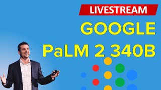 Google PaLM 2 340B + Q&A - LifeArchitect.ai LIVE