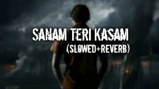 Sanam Teri Kasam | Dur Jaoge Jo tum | Slowed+Reverb | Lofi Song | Ankit Tiwari and Palak Muchhal | 🎼