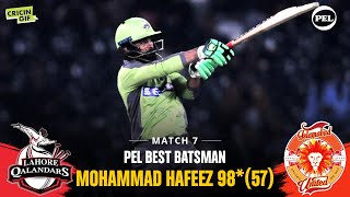 Match 7 - PEL BEST BATSMAN MOHAMMAD HAFEEZ 98*(57) - LAHORE QALANDARS vs ISLAMABAD UNITED