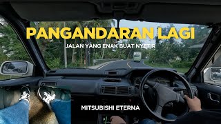 Gak ada bosennya kalo nyetir ke Pangandaran | POV Driving Mitsubishi Eterna GTI