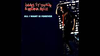 James J T  Taylor & Regina Belle - All I Want Is Forever (LYRICS)