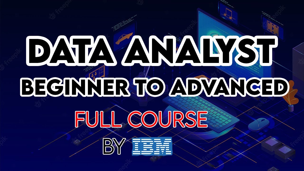 IBM Data Analyst Complete Course | Data Analyst Tutorial For Beginners ...