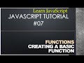Creating a basic Function and Calling it on OnClick Button Event | Javascript Tutorial - #07