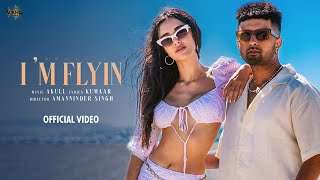 Akull - I'm Flyin (Official Video) | Kumaar | VYRL Originals