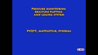 Real Time pressure monitoring System GUI using PyQt5, Matplotlib, Pyhton