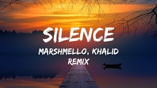 Marshmello ft. Khalid - Silence (Lyrics / Lyrics Video) Illenium Remix