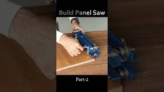 Homemade Panel Saw Part 2