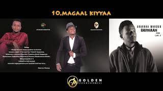 Abarraa Warquu - Magaal Kiyyaa - New Ethiopian Oromo Music 2019 (Official Audio)