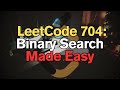LeetCode 704: Binary Search Made Easy for Complete Beginners - Python Tutorial