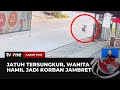 Detik-detik Seorang Ibu Hamil Jatuh jadi Korban Jambret | Kabar Pagi tvOne