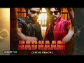 badnaam song varinder brar jayy randhawa jasmin bhasin badnaam movie new punjabi song 2025