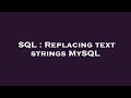 SQL : Replacing text strings MySQL