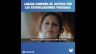 Lanzan campaña de justicia por esterilizaciones forzadas