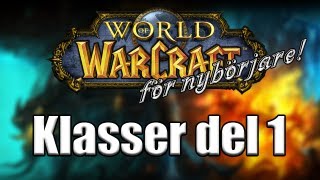 Klasser del 1 - WoW för nybörjare