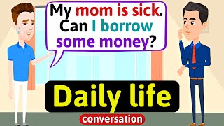 Everyday English conversation (borrowing money) Daily life - English Conversation Practice -Speaking