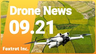 【Drone News】ドローンニュース 9月21日 | Drone News September 21