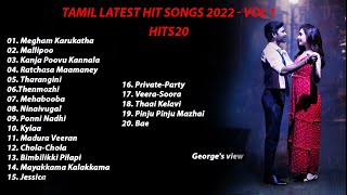 Tamil Latest Hit Songs 2022  Hits 20  Latest Tamil Songs  Georges View  Vol 1