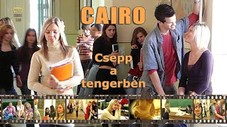 CAIRO - Csepp a tengerben (Official Music Video 2013.)