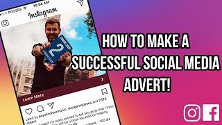 HOW TO MAKE A SUCCESSFUL INSTAGRAM AND FACEBOOK ADVERT!