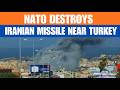 NATO Intercepts Iranian Missile Near Turkish Airspace, Debris Falls in Hatay | News9