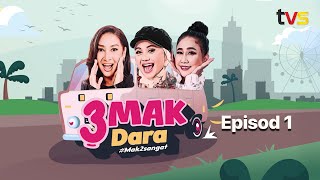 3 Mak Dara | Ep 1 | TVS Entertainment