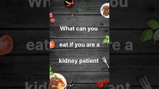 Kidney patient foods #nutritiontips#kidneyhealth #nutritiontips#healthydiet #lowcaloriefoods#shorts