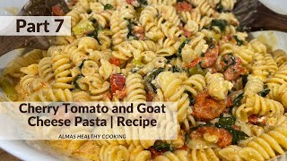 Cherry Tomato and Goat Cheese Pasta | Recipe