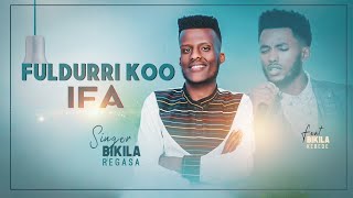 FULDURRI KOO IFA: BIKILA REGASA