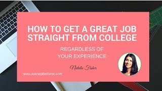 How to Land a GREAT Job Straight Out of College