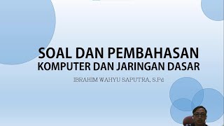 Latihan Soal Komputer dan Jaringan Dasar Beserta Pembahasan