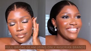 LUXURY BRIDAL GLAM USING ONLY NIGERIAN BRANDS | YES YOU CAN USE NIGERIAN BRANDS ON A BRIDE