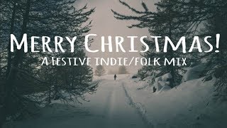 A Festive Indie/Folk Mix [Merry Christmas!]