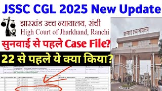 JSSC CGL 2025 High Court New Latest Update ✅ आयोग ने सुनवाई से case File किया?