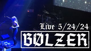 Bølzer - Live 5/24/24