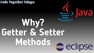 Why Getter and Setter Methods ? | Encapsulation explained | Java OOPS | Code Together Telugu