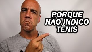 PORQUE NÃO INDICO TÊNIS DE CORRIDA