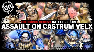 Assault on Castrum Velx - The Horus Heresy (Battle Report)