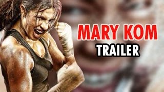 Mary Kom Official Trailer | Priyanka Chopra -- MOVIE Trailer - Released | Bollywood Movies 2014