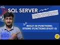 SQL String Functions (Part-2) | Built-in Functions | SQL Server For Beginners - #20