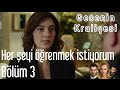 Gecenin Kraliçesi 3. Bölüm - Her Şeyi Öğrenmek İstiyorum