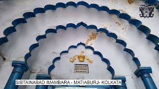 Mausoleum of Two Rulers of Awadh - Sibtainabad Imambara- Matiaburj Calcutta