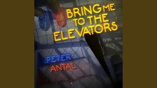 Bring Me To The Elevators