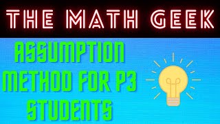 Assumption Method for P3 students