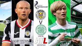 ST MIRREN vs CELTIC Live Stream Football Match Scottish Premiership SPL Coverage
