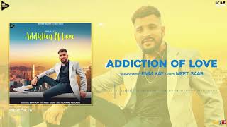 Addiction Of Love   Emm Kay   Latest Punjabi Songs 2019   NexFame Records