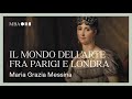 Il mondo dell’arte fra Parigi e Londra nell’epoca napoleonica – Maria Grazia Messina