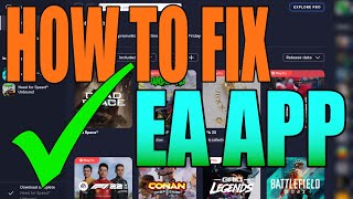 How To Fix EA App Crashing / Won't Launch | EA App Not Working 2023